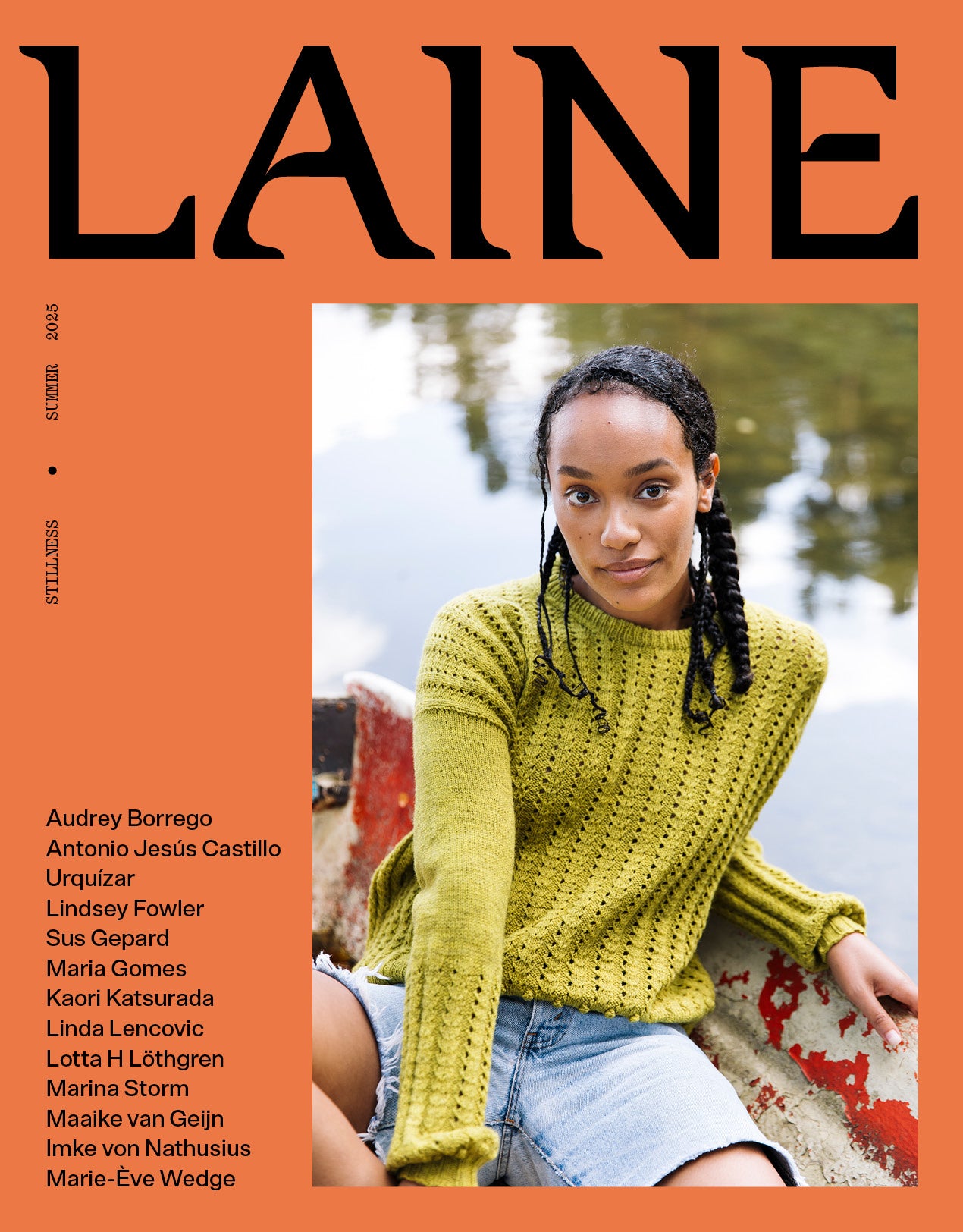 Laine 25, Stillness