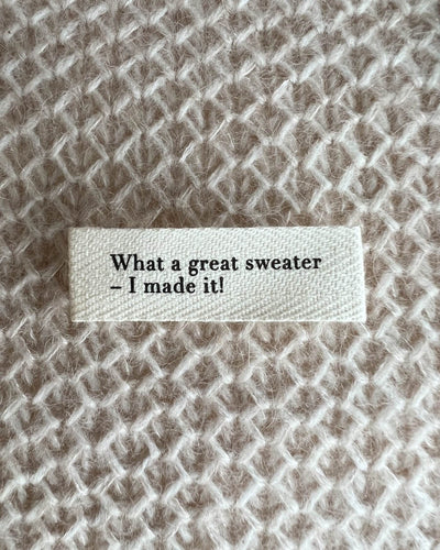 PetiteKnit - "What a great sweater - I made it!" -label
